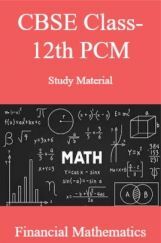 CBSE Class-12th PCMStudy Material Financial Mathematics CBSE Class-12th PCMStudy Material Financial Mathematics